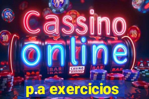 p.a exercicios